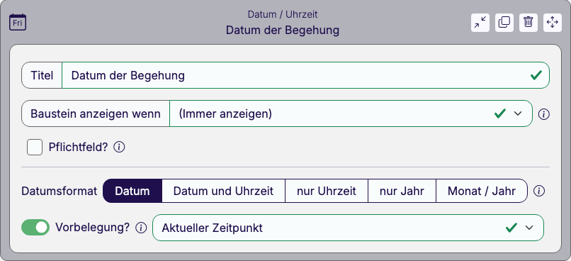 Baustein Datum / Uhrzeit im Eigenschaften-Panel des Formular-Designers mit den Datumsformat-Optionen und dem eingeschalteten Schalter Vorbelegung? mit der Metavariable Aktueller Zeitpunkt