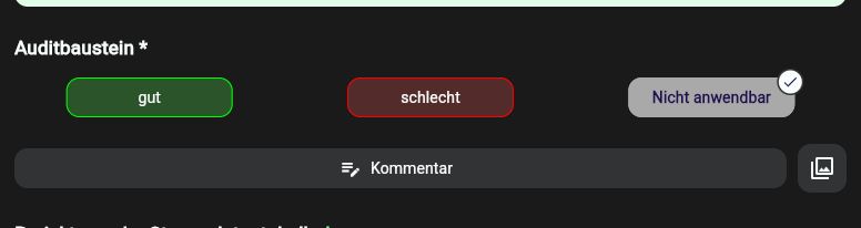 Baustein Multiple Choice (Audit) beim Ausfüllen in der App-Webansicht mit den Buttons gut, schlecht und Nicht anwendbar
