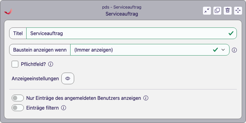 Baustein „pds - Serviceauftrag" im Eigenschaften-Panel des Formular Designers mit den Schaltern Nur Einträge des angemeldeten Benutzers anzeigen und Einträge filtern