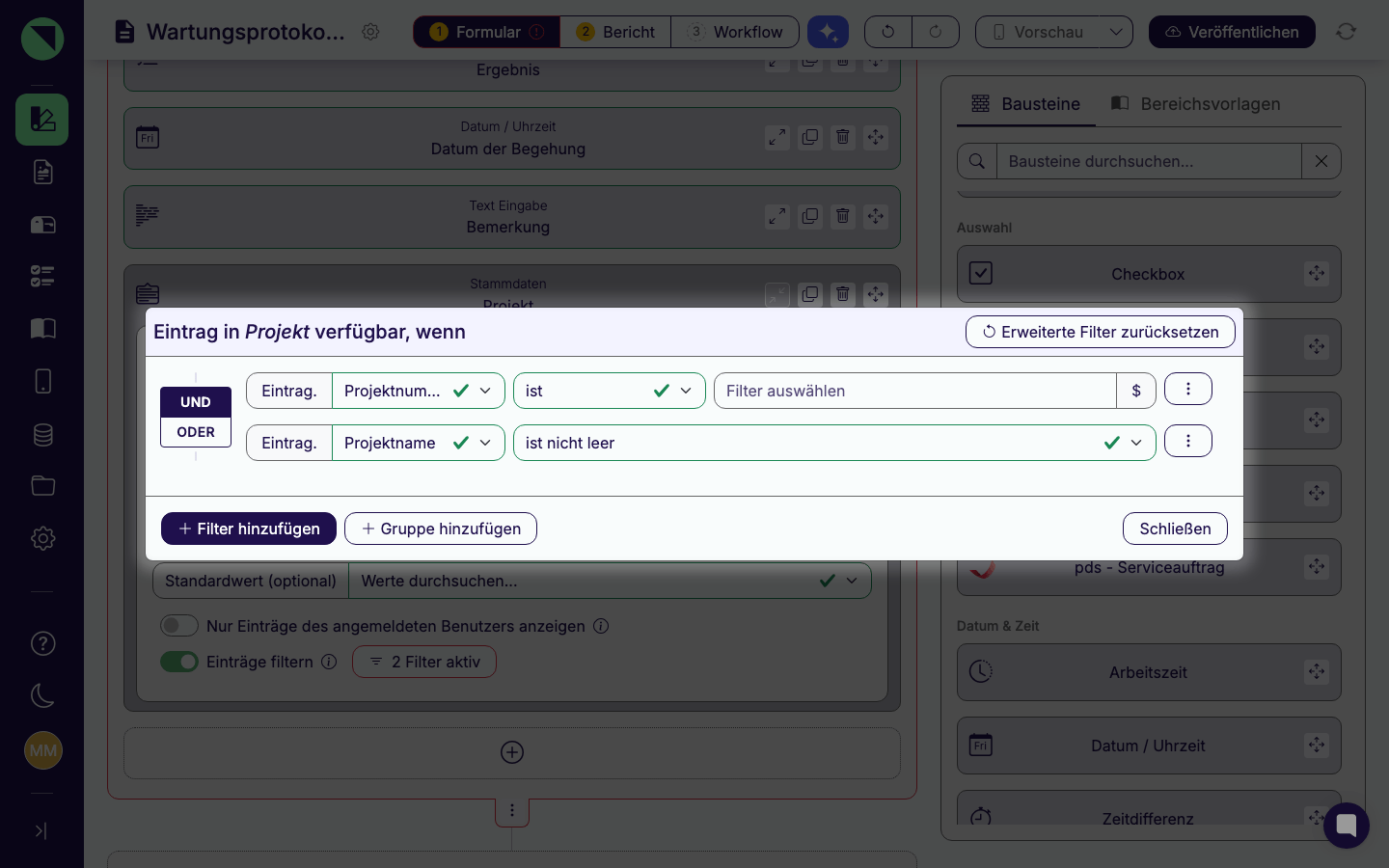 Dialog „Eintrag in Projekt verfügbar, wenn" mit zwei Filterzeilen: Eintrag.Status ist nicht Erledigt und Eintrag.Budget ist größer als die Variable Auftragswert, links die UND-Leiste, unten die Buttons Filter hinzufügen, Gruppe hinzufügen und Schließen