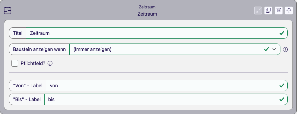 Baustein Zeitraum im Eigenschaften-Panel des Formular Designers mit den Feldern Von-Label und Bis-Label