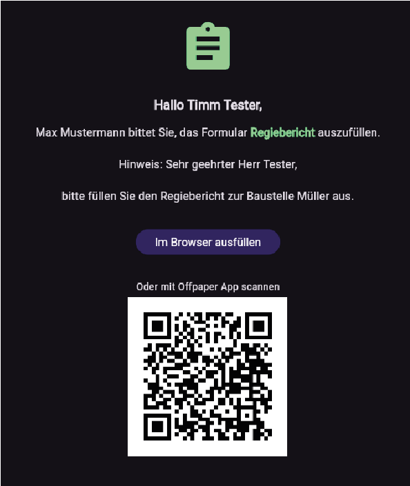 E-Mail an einen externen Empfänger mit der Bitte, das Formular Regiebericht auszufüllen, dem Button Im Browser ausfüllen und darunter einem QR-Code zum Scannen mit der Offpaper App