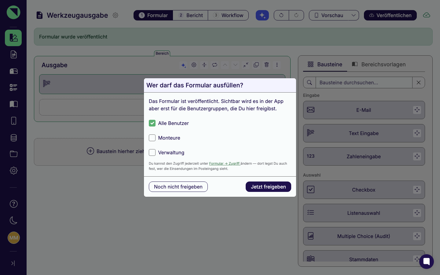 Dialog „Wer darf das Formular ausfüllen?" nach der ersten Veröffentlichung mit vorausgewählter Gruppe Alle Benutzer sowie den Buttons Noch nicht freigeben und Jetzt freigeben
