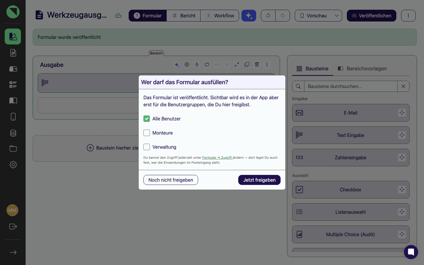 Dialog „Wer darf das Formular ausfüllen?" nach der ersten Veröffentlichung mit vorausgewählter Gruppe Alle Benutzer sowie den Buttons Noch nicht freigeben und Jetzt freigeben