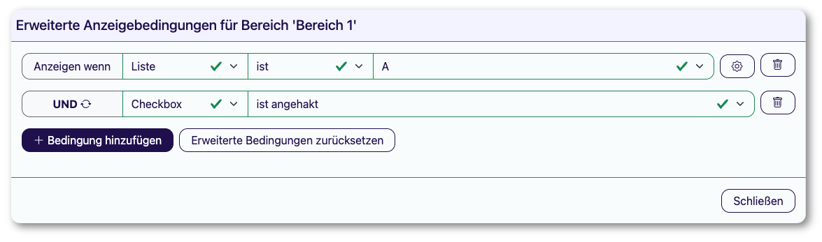 Dialog Erweiterte Anzeigebedingungen für Bereich 1 mit zwei Bedingungen: Anzeigen wenn Liste ist A, mit UND verknüpft mit Checkbox ist angehakt, darunter der Button Bedingung hinzufügen