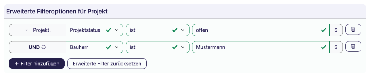 Dialog Erweiterte Filteroptionen für Projekt mit zwei Bedingungen: Projektstatus ist offen, mit UND verknüpft mit Bauherr ist Mustermann, darunter der Button Filter hinzufügen